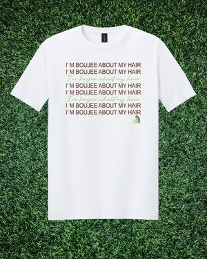“I’m BOUJEE About My Hair” Script Length Check T-Shirt