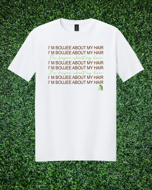 “I’m BOUJEE About My Hair” Script Length Check T-Shirt