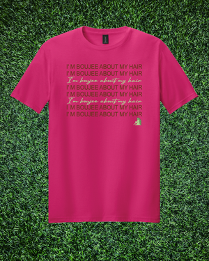 “I’m BOUJEE About My Hair” Script Length Check T-Shirt