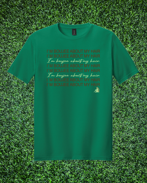 “I’m BOUJEE About My Hair” Script Length Check T-Shirt